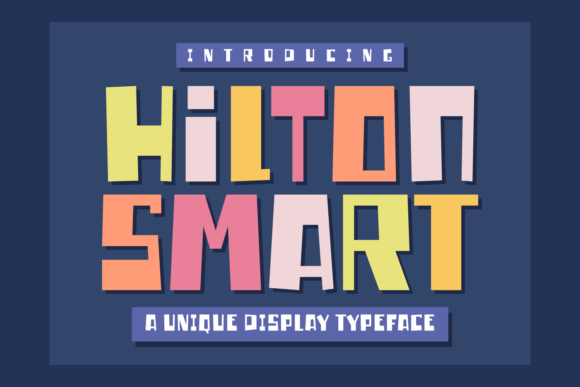 Hilton Smart Typeface: A Boxy Cheerful Font for Brands